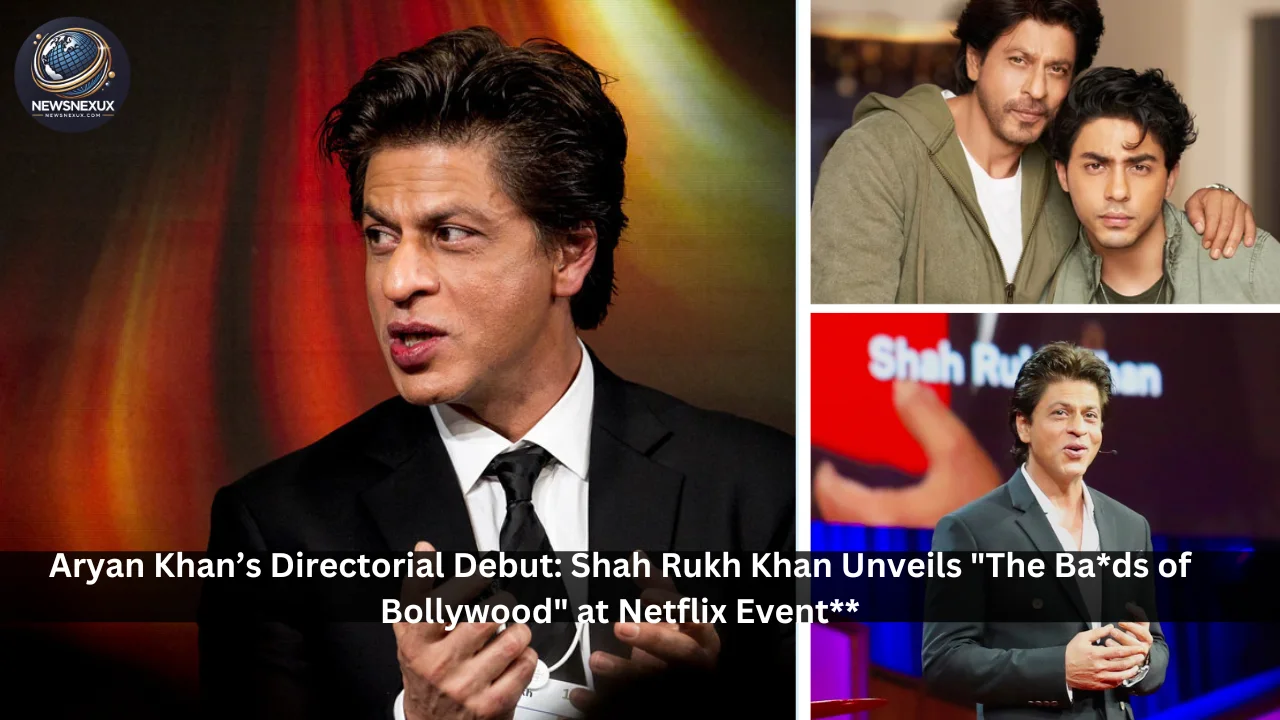 Aryan Khan’s Directorial Debut: Shah Rukh Khan Unveils "The Ba*ds of Bollywood" at Netflix Event**