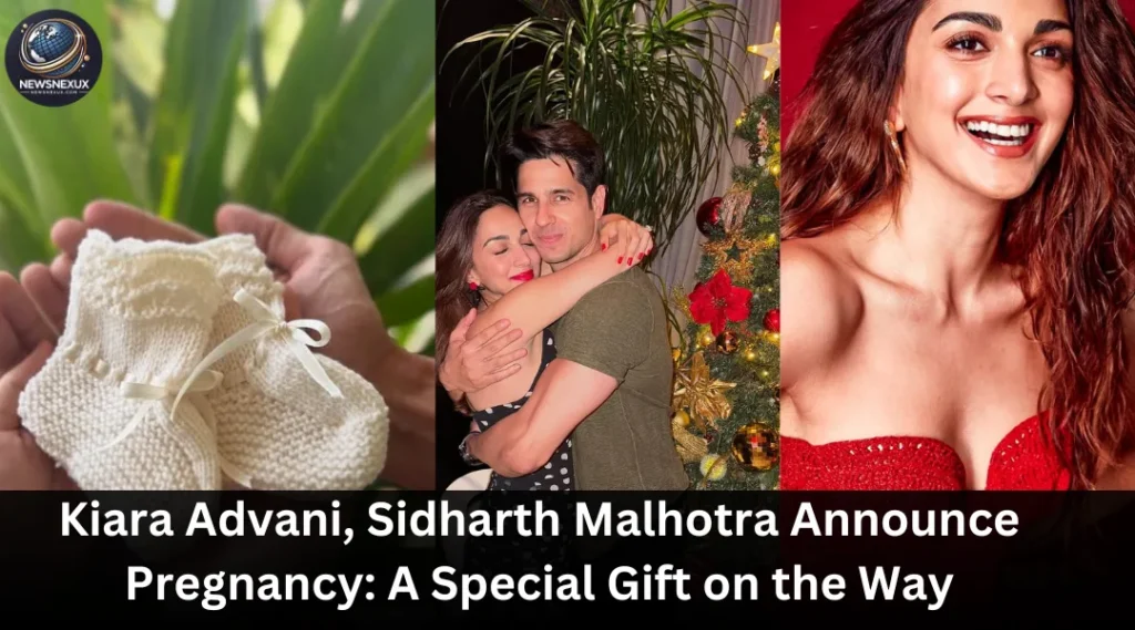 Kiara Advani, Sidharth Malhotra Announce Pregnancy: A Special Gift on the Way