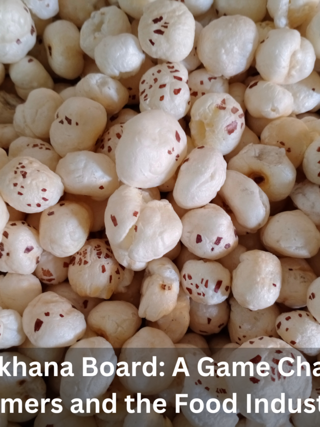 Bihar Makhana Board: A Game Changer for Farmers and the Food Industry