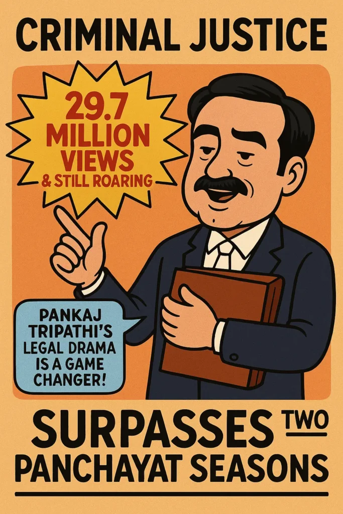 Criminal Justice Season 4 Breaks Records: Surpasses Two Panchayat Seasons in Just Four Weeks!